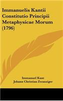 Immanuelis Kantii Constitutio Principii Metaphysicae Morum (1796)