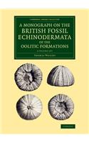 A Monograph on the British Fossil Echinodermata of the Oolitic Formations - 2 Volume Set