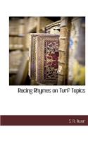 Racing Rhymes on Turf Topics