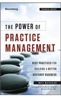The Power of Practice Management: Best Practices for Building a Better Advisory Business(Bloomberg Financial)
