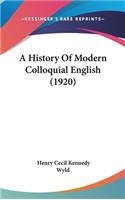 A History Of Modern Colloquial English (1920)