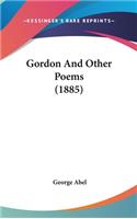 Gordon and Other Poems (1885)