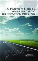 Factor Model Approach to Derivative Pricing