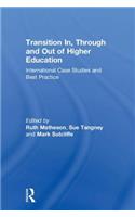 Transition In, Through and Out of Higher Education