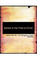 Galilee in the Time of Christ