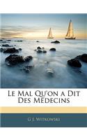 Mal Qu'on a Dit Des Medecins