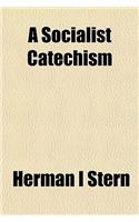 A Socialist Catechism