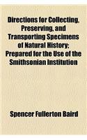 Directions for Collecting, Preserving, and Transporting Specimens of Natural History; Prepared for the Use of the Smithsonian Institution