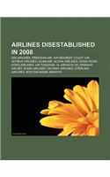 Airlines Disestablished in 2008: Alitalia-Linee Aeree Italiane, Ata Airlines, First Choice Airways, Freedom Air, Air Midwest, Coast Air(English)