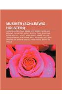 Musiker (Schleswig-Holstein): Hannes Wader, Carl Maria Von Weber, Nicolaus Bruhns, Rio Reiser, Ernst Busch, Tony Sheridan, Achim Reichel