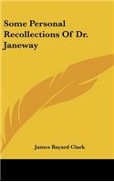 Some Personal Recollections of Dr. Janeway