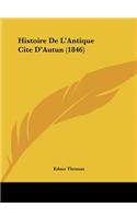 Histoire de L'Antique Cite D'Autun (1846)