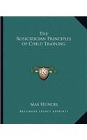 The Rosicrucian Principles of Child Training