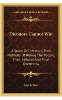 Dictators Cannot Win