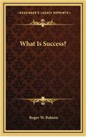 What Is Success?