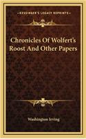 Chronicles Of Wolfert's Roost And Other Papers