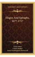 Elegies and Epitaphs, 1677-1717