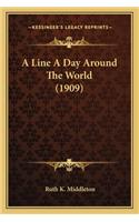 A Line A Day Around The World (1909)