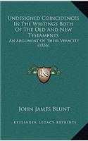 Undesigned Coincidences in the Writings Both of the Old and New Testaments