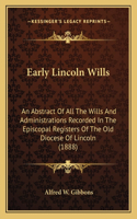 Early Lincoln Wills