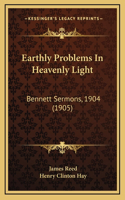 Earthly Problems In Heavenly Light