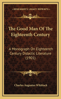 The Good Man Of The Eighteenth Century