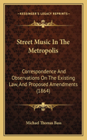 Street Music In The Metropolis