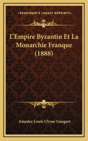 L'Empire Byzantin Et La Monarchie Franque (1888)