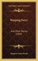 Weeping Ferry