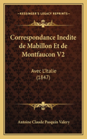 Correspondance Inedite de Mabillon Et de Montfaucon V2