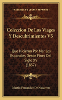 Coleccion De Los Viages Y Descubrimientos V5