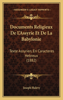 Documents Religieux De L'Assyrie Et De La Babylonie