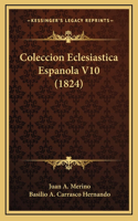 Coleccion Eclesiastica Espanola V10 (1824)