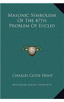Masonic Symbolism of the 47th Problem of Euclid