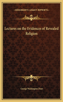 Lectures on the Evidences of Revealed Religion