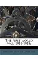 The first world war, 1914-1918;