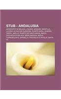 Stub - Andalusia: Aeroporto Di Malaga, Linares, Moguer, Montilla, Lucena, Alcala de Guadaira, Puente Genil, Almeria, Tarifa, Jaen(Italian)