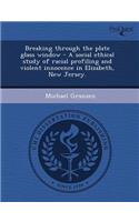 Breaking Through the Plate Glass Window - A Social Ethical Study of Racial Profiling and Violent Innocence in Elizabeth