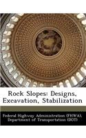 Rock Slopes: Designs, Excavation, Stabilization