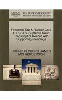 Firestone Tire & Rubber Co V. F T C U.S. Supreme Court Transcript of Record with Supporting Pleadings