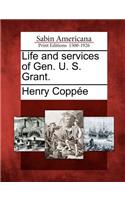 Life and Services of Gen. U. S. Grant.