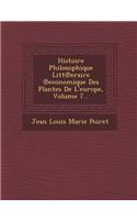Histoire Philosophique Litt Eraire Economique Des Plantes de L'Europe, Volume 7...: (French)