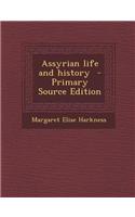 Assyrian Life and History