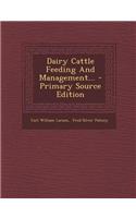 Dairy Cattle Feeding and Management...