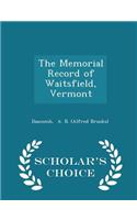 The Memorial Record of Waitsfield, Vermont - Scholar's Choice Edition