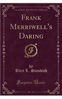 Frank Merriwell's Daring (Classic Reprint)