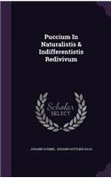 Puccium in Naturalistis & Indifferentistis Redivivum