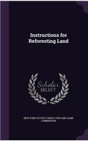 Instructions for Reforesting Land