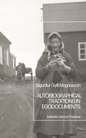 Autobiographical Traditions in Egodocuments