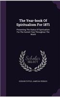 The Year-book Of Spiritualism For 1871
